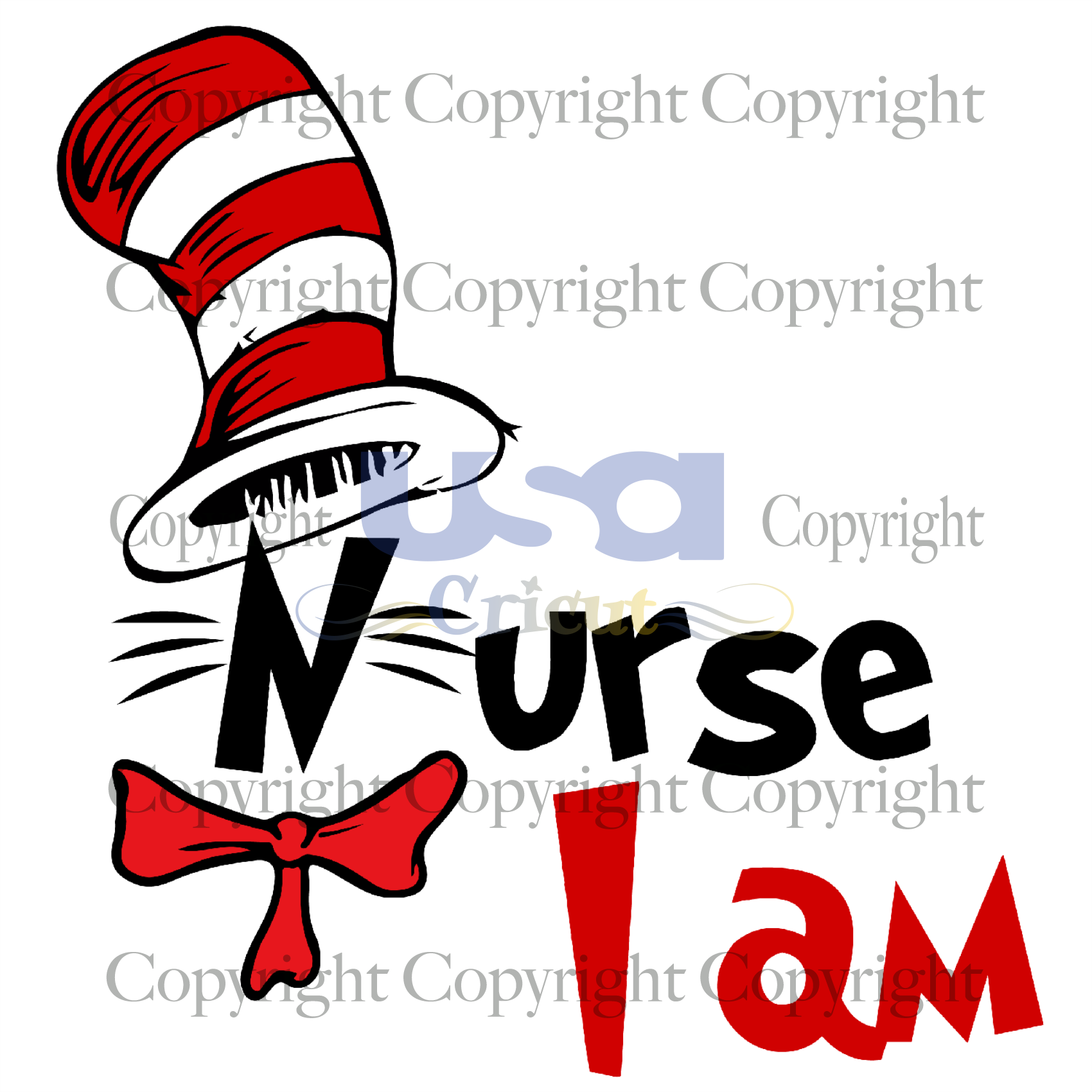 Nurse I am, Dr. Seuss Svg, Nurese Svg, SVG Cricut & Silhouette Sublimation files Instant Download Version - USA Cricut