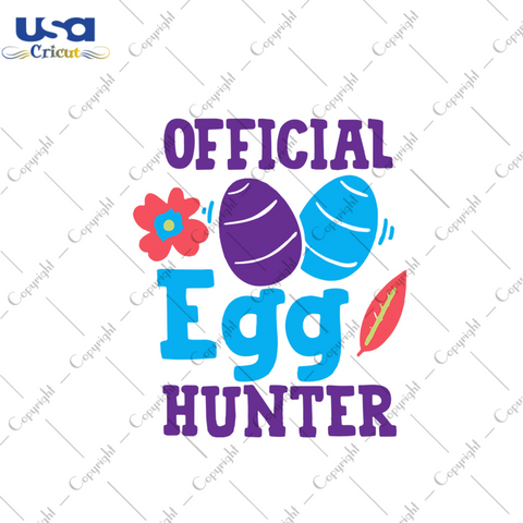 Official Egg Hunter Svg, Easter Svg, Easter Day Gift, He Is Risen Christian Quotes Diy Crafts Svg Files For Cricut, Silhouette Sublimation Files