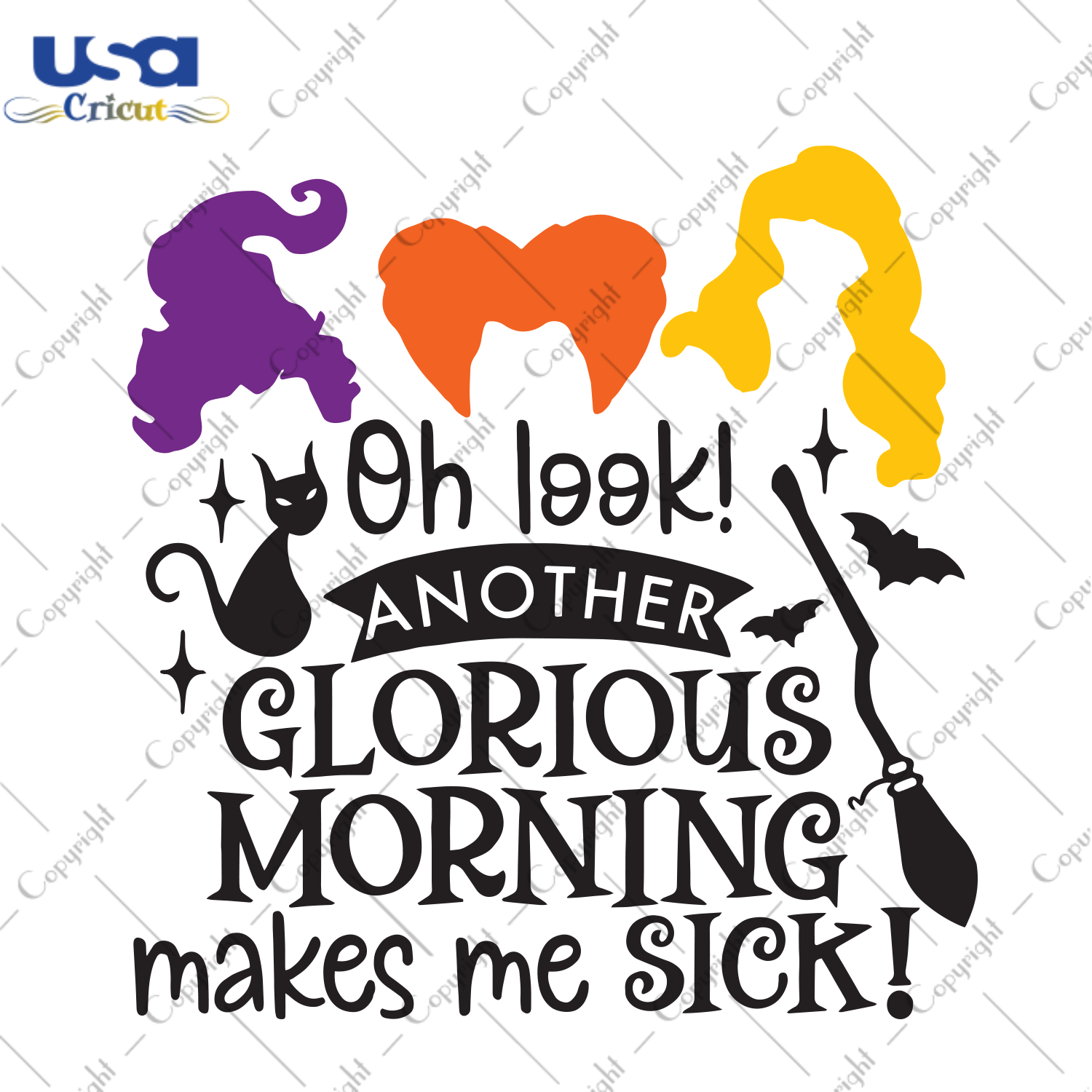 Oh Look Another Glorious Morning Makes Me Sick Witches, Halloween Svg, Witches Svg, Cat Svg, Halloween Witches, Witches Gift, Witches Saying, Broom Svg, Bat Svg, Halloween Party - USA Cricut