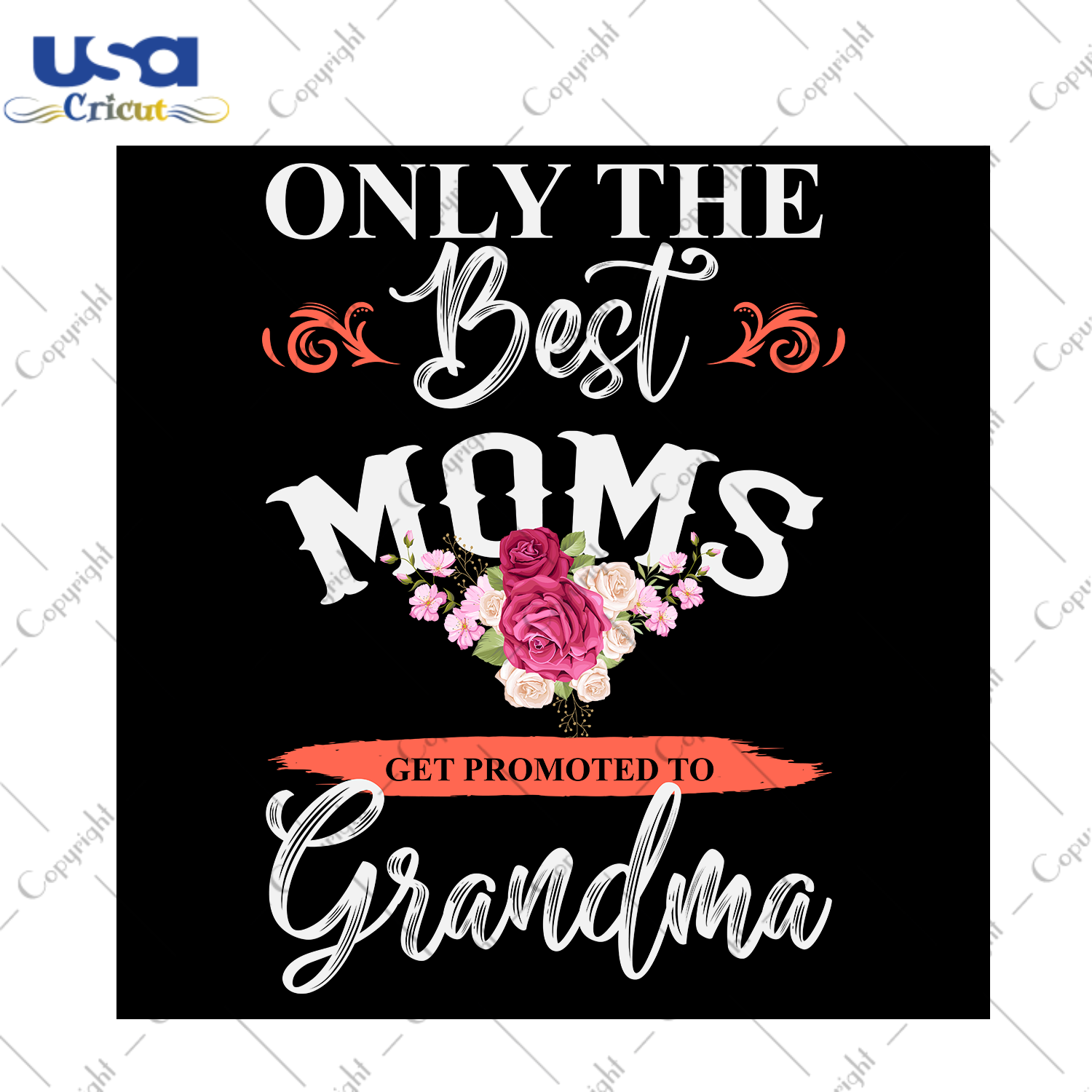 Only The Best Moms Get Promoted To Grandma Svg, Trending Svg, Grandmother Gift Svg, Grandma Reveal Svg, Mothers Day Svg, Mothers Day Shirt Svg, Baby Reveal Svg, Moms Gift Svg, New Grandma Gif