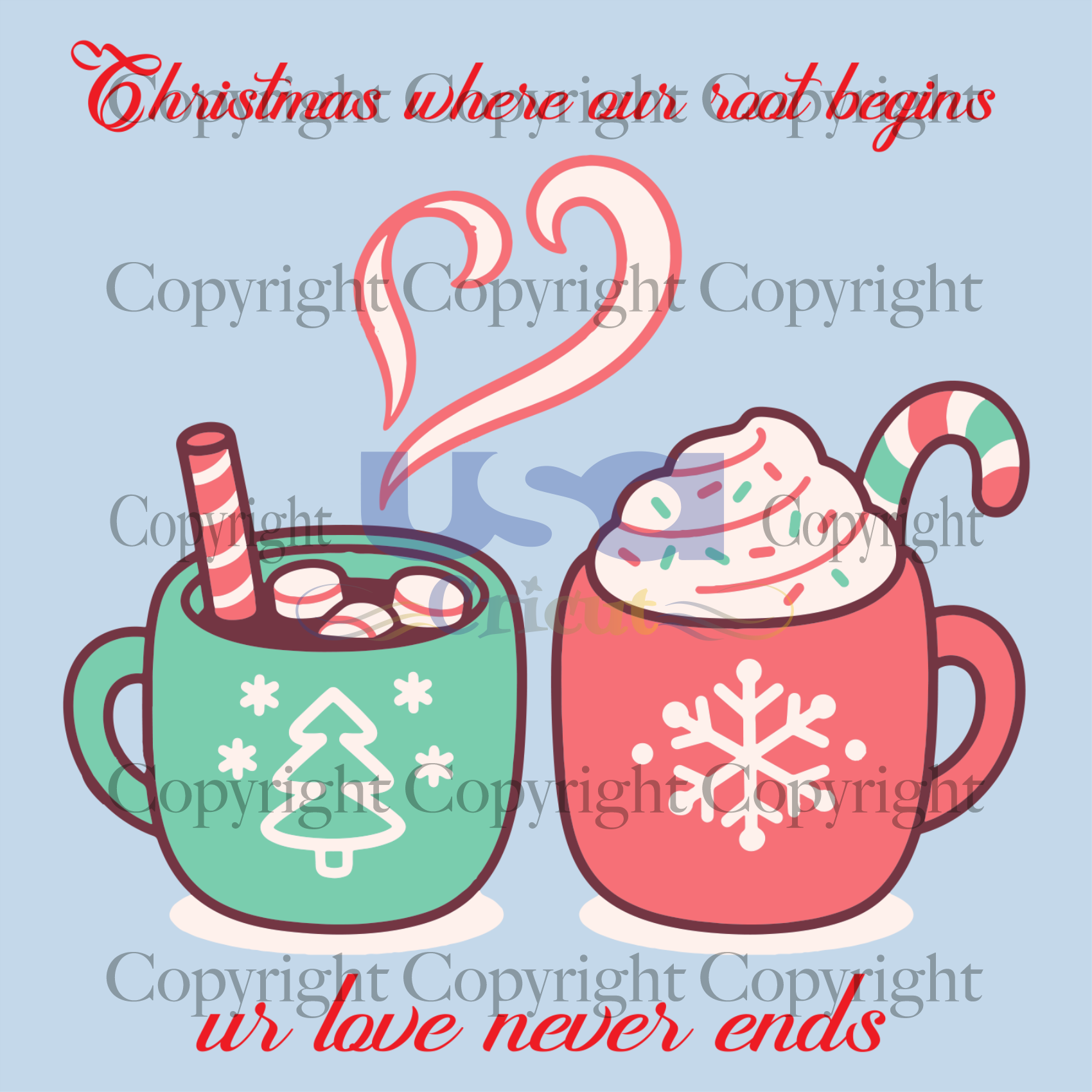 Our Love Never Ends, Christmas Svg, Christmas Drinking, Hot Cocoa Svg, Love Christmas, Christmas Glasses Svg, Love Saying, Christmas Candy Canes, Love Heart Svg, Merry Christmas, Christmas Ho