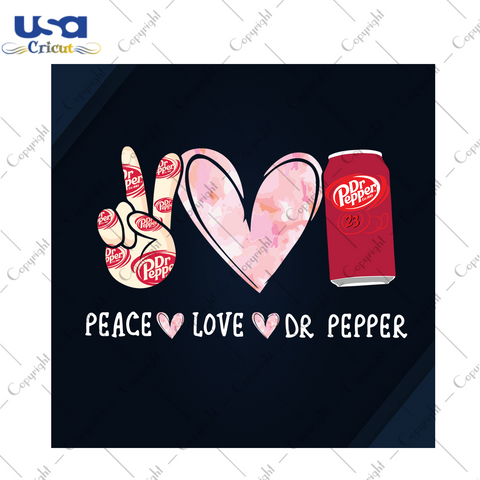 Peace Love Dr Pepper, Trending Svg, Trending Now, Trending, Peace Sign, Peace Lover, Peace Fan, Pepper Svg, Pepper Shirts, Pepper Bottle, Pepper Bottle Shirts, Diy Crafts, Svg Files, Cameo Ht