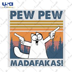 Pew pew Madafakas Trending Gift Diy Crafts Svg Files For Cricut, Silhouette Sublimation Files