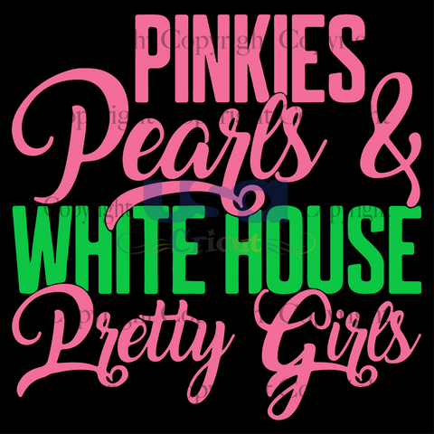 Pinkies Pearls And White House Pretty Girls, Alpha Kappa Alpha, Printable Cricut & Silhouette Sublimation files Instant Download - USA Cricut