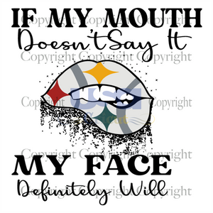 Pittsburgh If My Mouth Doesn't Say It Svg, Sport Svg, Pittsburgh Steelers Svg, SVG files for cricut Instant Download Version - USA Cricut