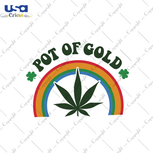 Pot Of Gold Svg, Trending Svg, St Patricks Day Svg, Gold Svg, Cannabis Svg, Cannabis Weed Svg, Weed Svg, Marijuana Svg, Cannabis Lovers, Smoke Weed svg, High svg, Rolling Tray Svg, Blunt Svg,