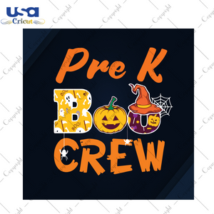 Pre K Boo Crew, Halloween Svg, Kindergarten Svg, Boo Svg, Back To School, Preschool Gift, Kindergarten Shirt, Kindergarten Gift, Halloween Gift, Halloween Shirt, Scary Halloween, Halloween Pa