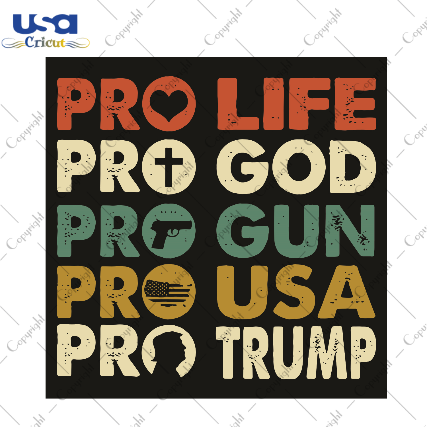 Pro Life Pro God Pro Gun Pro USA Pro Trump Trending Gift Diy Crafts Svg Files For Cricut, Silhouette Sublimation Files