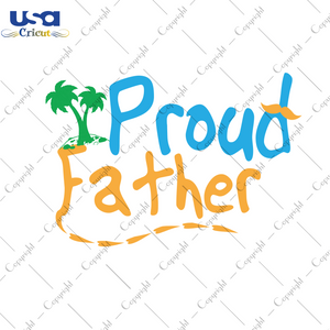 Proud Father Svg, Father's Day Svg, Daddy Svg, Diy Crafts SVG Files For Cricut, Silhouette Sublimation Files Shirt Design Ideas  Instant Download - USA Cricut