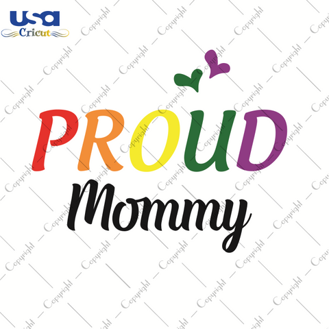 Pround Mommy, Mother's Day Svg, LGBT Svg, Diy Crafts SVG Files For Cricut, Silhouette Sublimation Files Shirt Design Ideas  Instant Download - USA Cricut