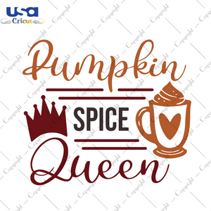 Pumpkin Spice Queen, Trending Svg, Thanksgiving Svg, Thanksgiving Party, Thanksgiving Funny, Thanksgiving Queen, Queen Svg, Blessed Svg, Crown Svg, Autumn Svg, Fall Svg, Digital File, Vinyl F