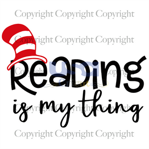 Reading Is My Thing, Dr. Seuss Svg, Reading Festival, SVG Cricut & Silhouette Sublimation files Instant Download Version - USA Cricut