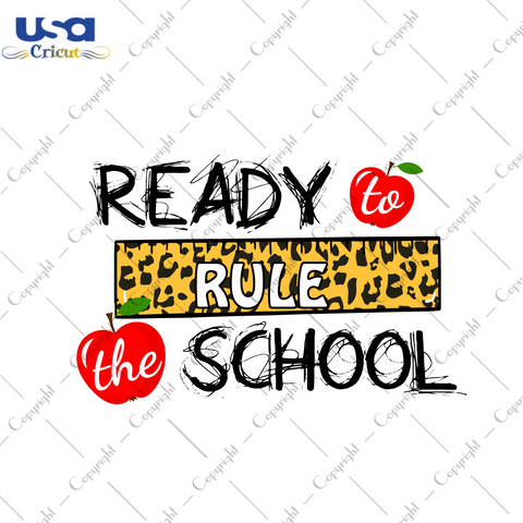 Ready To Rule The School Diy Crafts Svg Files For Cricut, Silhouette Sublimation Files - USA Cricut