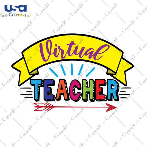 Virtual Teacher Back To School Gifts, Shirt For Teacher Svg File Diy Crafts Svg Files For Cricut, Silhouette Sublimation Files - USA Cricut