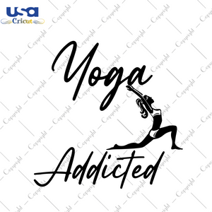 Yoga Addicted, Sport Svg, Yoga Svg, Yoga Mom, Mom Love Yoga, Butterfly, Girl Yoga, Yoga Woman, Yoga Shirt, Yoga Gift, Gift Ideas, Gift For Girl, Yoga Girl Vector, Yoga Practice, Pretty Yoda G