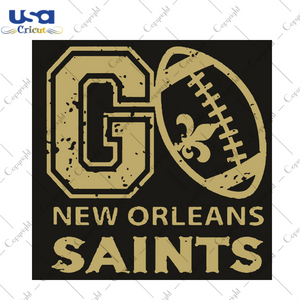 Go New Orleans Saints Sport Gift Diy Crafts Svg Files For Cricut, Silhouette Sublimation Files