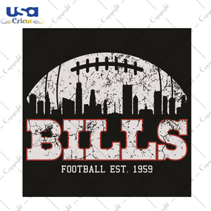 Bills Football EST 1959 Sport Gift Diy Crafts Svg Files For Cricut, Silhouette Sublimation Files