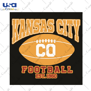 Kansas City CO Football EST 1960 Sport Gift Diy Crafts Svg Files For Cricut, Silhouette Sublimation Files