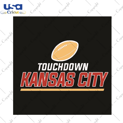 Touchdown Kansas CitySport Gift Diy Crafts Svg Files For Cricut, Silhouette Sublimation Files