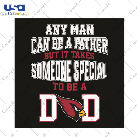 Any Man Can Be A Father But It Takes Someone Special To Be A Dad Sport Gift Diy Crafts Svg Files For Cricut, Silhouette Sublimation Files