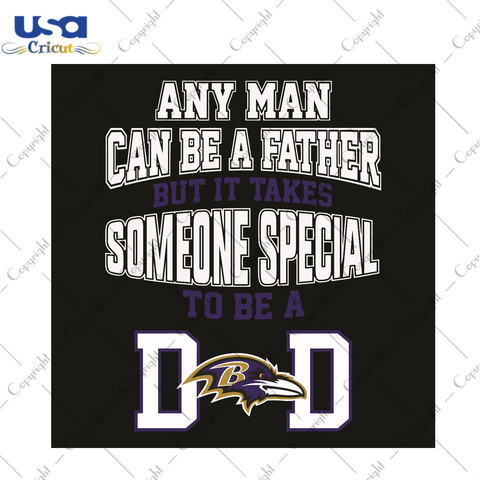 Any Man Can Be A Father But It Takes Someone Special To Be A Dad Sport Gift Diy Crafts Svg Files For Cricut, Silhouette Sublimation Files