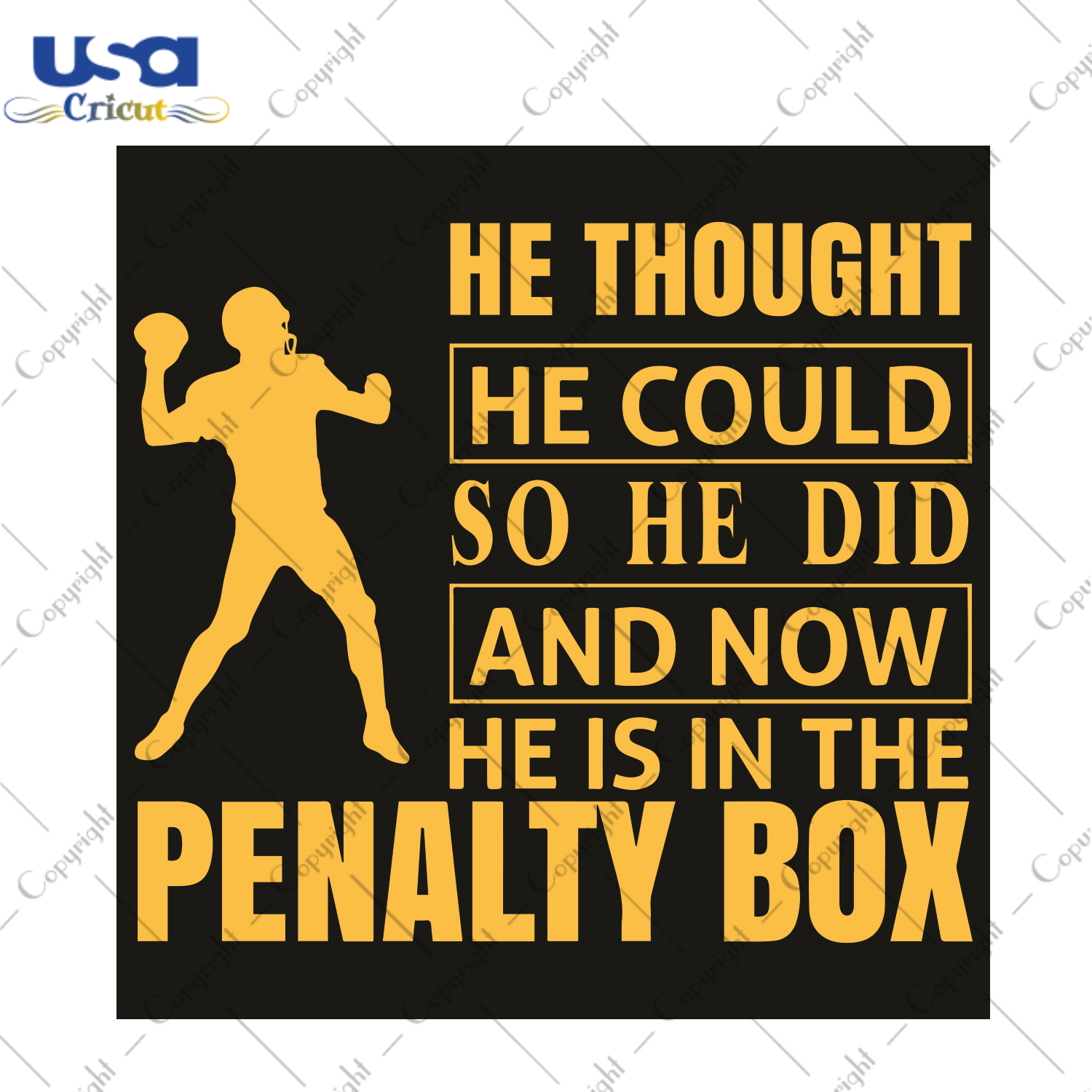 He Thought He Could So He Did And Now He Is In Penalty Box Sport Gift Diy Crafts Svg Files For Cricut, Silhouette Sublimation Files