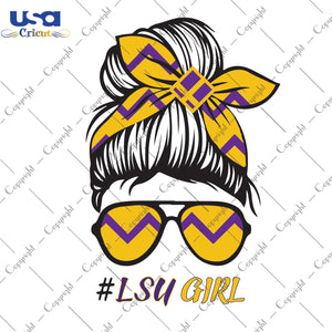 LSU Girl LSU Tigers Logo Sport Messy Bun Gifts, LSU Shirt For Girl Svg File Diy Crafts Svg Files For Cricut, Silhouette Sublimation Files - USA Cricut