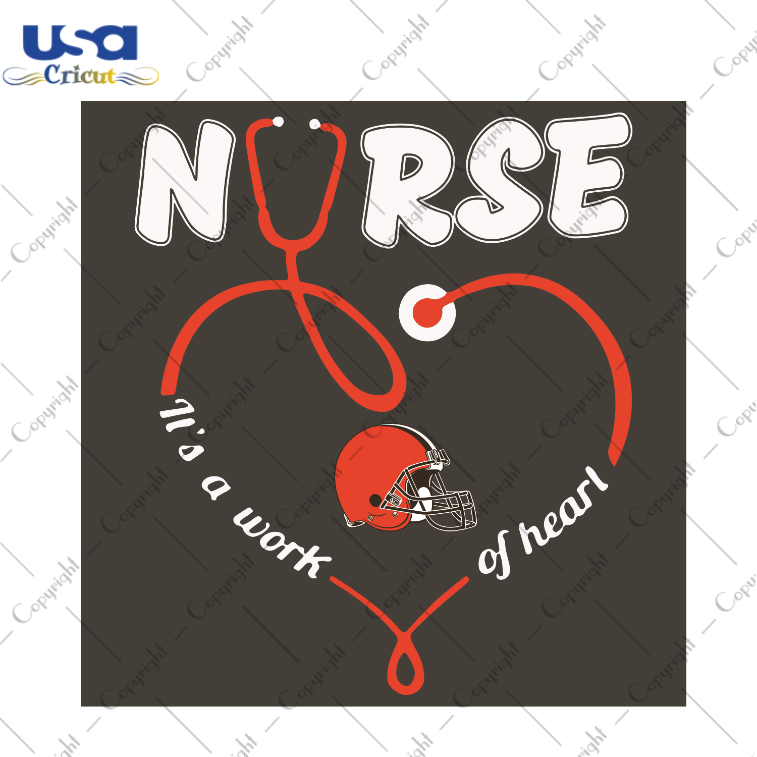 Nurse It Is A Work Of Heart Cleveland Browns Sport Gift Diy Crafts Svg Files For Cricut, Silhouette Sublimation Files