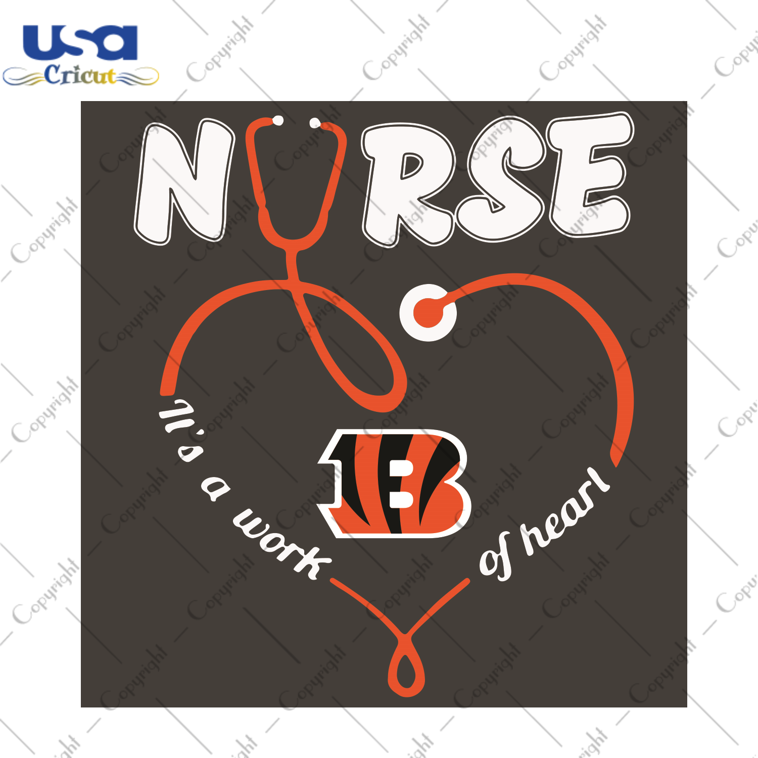 Nurse It Is A Work Of Heart Cincinnati Bengals Sport Gift Diy Crafts Svg Files For Cricut, Silhouette Sublimation Files