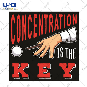 Concentration Is The Key Sport Gift Diy Crafts Svg Files For Cricut, Silhouette Sublimation Files