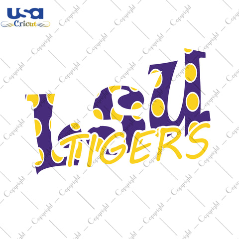 LSU Tigers LSU Logo Sport Gifts, LSU Shirt Svg File Diy Crafts Svg Files For Cricut, Silhouette Sublimation Files - USA Cricut