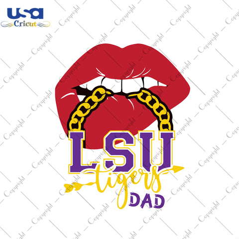 LSU Tigers Dad LSU Logo Gifts, LSU Shirt For Dad Svg File Diy Crafts Svg Files For Cricut, Silhouette Sublimation Files - USA Cricut