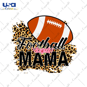 Football Mama Diy Crafts Svg Files For Cricut, Silhouette Sublimation Files - USA Cricut