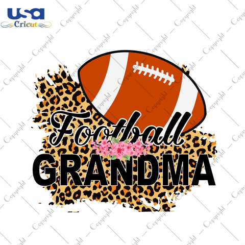 Football Grandma Diy Crafts Svg Files For Cricut, Silhouette Sublimation Files - USA Cricut