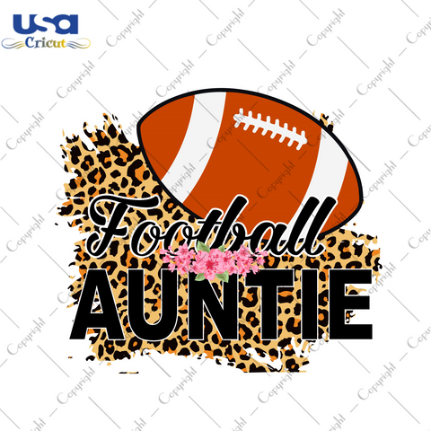 Football Auntie Diy Crafts Svg Files For Cricut, Silhouette Sublimation Files - USA Cricut