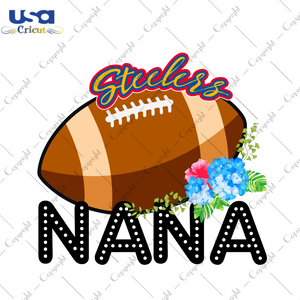 Steelers Football Nana Gift Diy Crafts Svg Files For Cricut, Silhouette Sublimation Files - USA Cricut