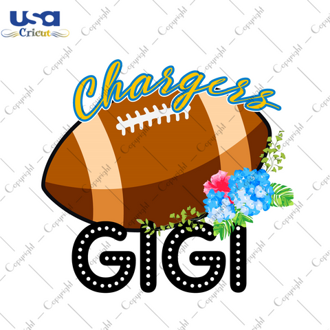 Chargers Football Gigi Gift Diy Crafts Svg Files For Cricut, Silhouette Sublimation Files - USA Cricut