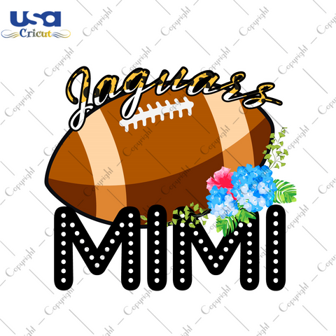 Jaguars Football Mimi Gift Diy Crafts Svg Files For Cricut, Silhouette Sublimation Files - USA Cricut