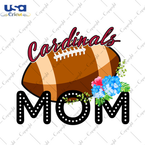 Cardinals Football Mom Gift Diy Crafts Svg Files For Cricut, Silhouette Sublimation Files - USA Cricut