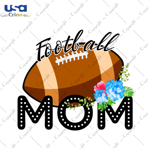 Best Football Gift For Mom Diy Crafts Svg Files For Cricut, Silhouette Sublimation Files - USA Cricut