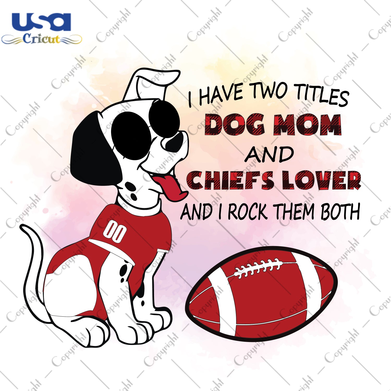 I Have Two Titles Dog Mom And Chiefs Lover And I Rock Them Both Kansas City Chiefs, NFL Shirt Svg File Diy Crafts Svg Files For Cricut, Silhouette Sublimation Files - USA Cricut