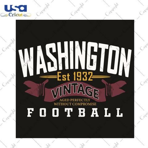 Washington Est 1932 Vintage Aged Perfectly Without Compromise Football Sport Gift Diy Crafts Svg Files For Cricut, Silhouette Sublimation Files