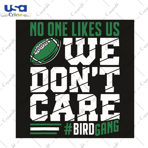 No One Likes Us We Do Not Care Bird Gang Sport Gift Diy Crafts Svg Files For Cricut, Silhouette Sublimation Files