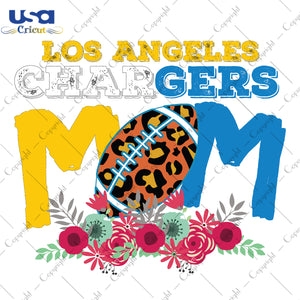 Los Angeles Chargers Mom NFL Team Gifts, Shirt For Los Angeles Chargers Fan Svg File Diy Crafts Svg Files For Cricut, Silhouette Sublimation Files - USA Cricut