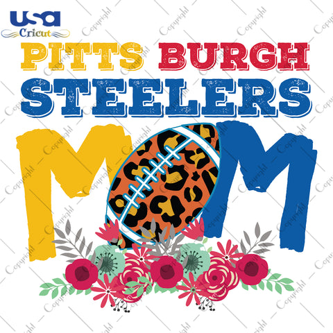 Pittsburgh Steelers Mom NFL Team Gifts, Shirt For Pittsburgh Steelers Fan Svg File Diy Crafts Svg Files For Cricut, Silhouette Sublimation Files - USA Cricut