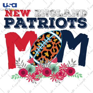 New England Patriots Mom NFL Team Gifts, Shirt For New England Patriots Fan Svg File Diy Crafts Svg Files For Cricut, Silhouette Sublimation Files - USA Cricut