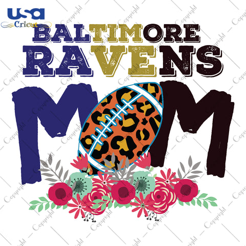 Baltimore Ravens Mom NFL Team Gifts, Shirt For Baltimore Ravens Fan Svg File Diy Crafts Svg Files For Cricut, Silhouette Sublimation Files - USA Cricut