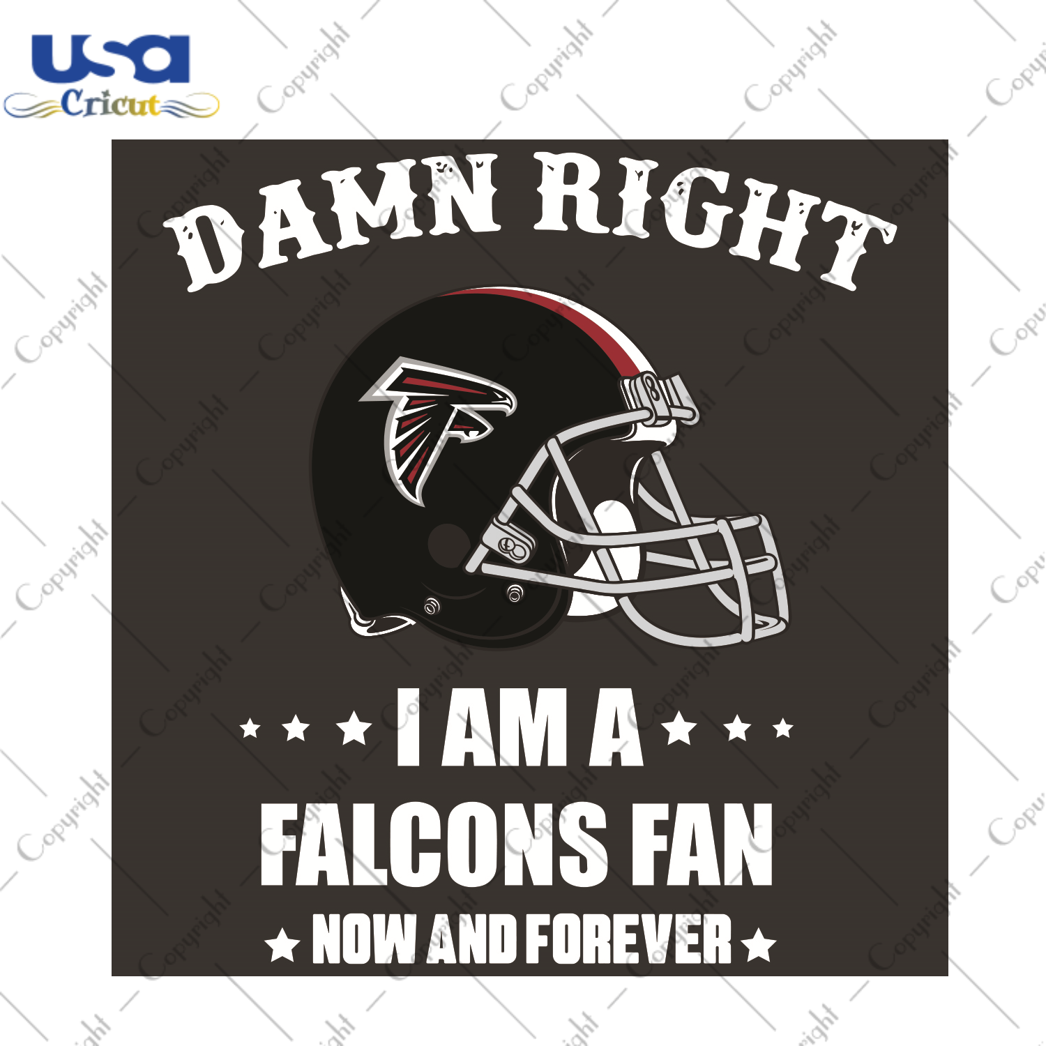 Damn Right I Am A Falcons Fan Now And Forever Sport Gift Diy Crafts Svg Files For Cricut, Silhouette Sublimation Files