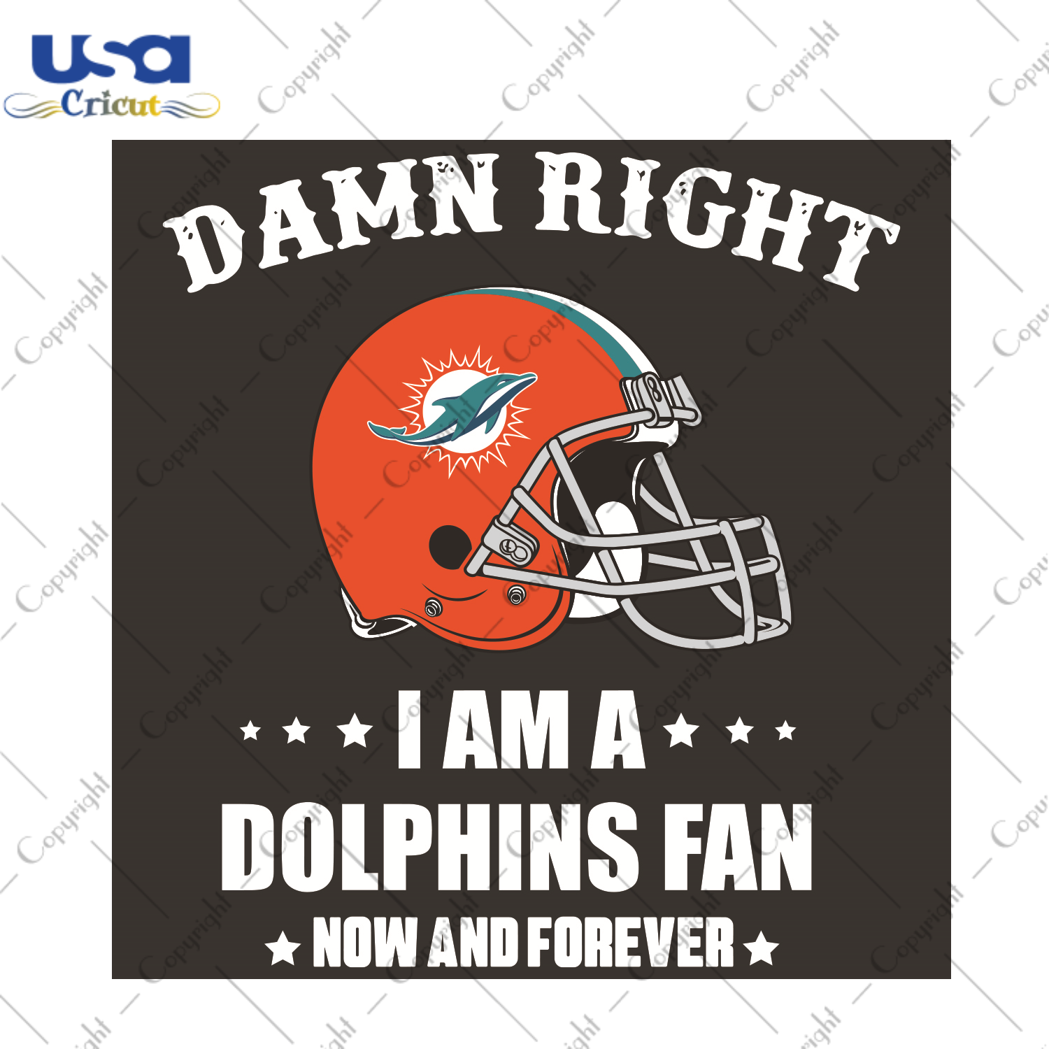 Damn Right I Am A Dolphins Fan Now And Forever Sport Gift Diy Crafts Svg Files For Cricut, Silhouette Sublimation Files