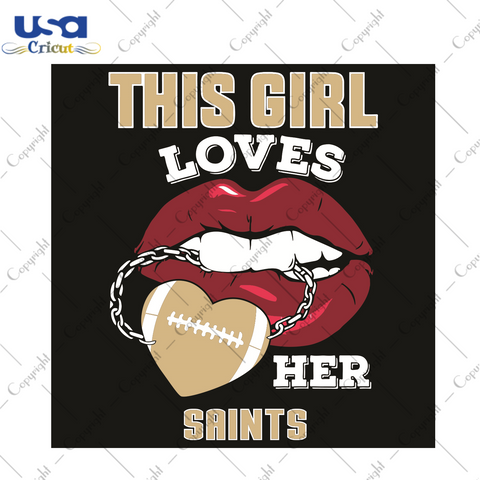 This Girl Loves Her Saints Sexy Lips Sport Gift Diy Crafts Svg Files For Cricut, Silhouette Sublimation Files